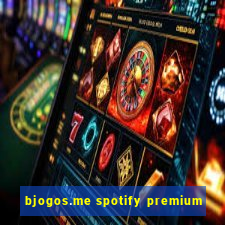 bjogos.me spotify premium